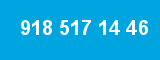 918 517 14 46 918 517 14 46